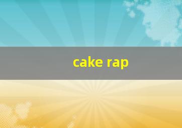 cake rap